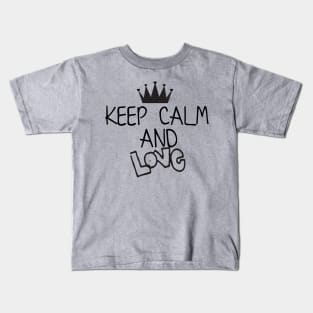 Keep calm and Love Kids T-Shirt